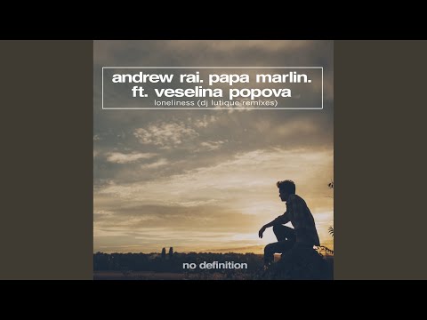 Loneliness (DJ Lutique Remix Edit)