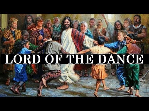 Lord Of The Dance Hymn (Contemporary Worship Song)
