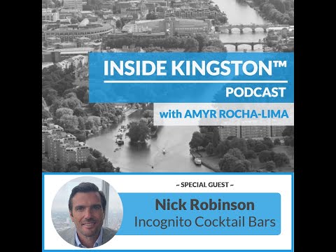 Inside Kingston™ Podcast - Ep. 78 - Nick Robinson - Incognito Cocktail Bars
