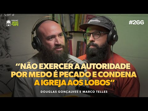 Marcos Telles e Douglas Gonçalves no Podcast JesusCopy #266