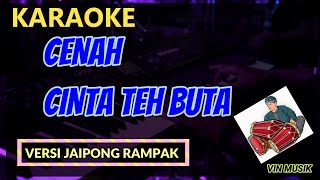 Download lagu CENAH CINTA TEH BUTA ( Karaoke Dangdut Koplo ) - Vin Musik Karaoke mp3 Download lagu CENAH CINTA TEH BUTA ( Karaoke Dangdut Koplo ) - Vin Musik Karaoke mp3