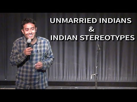 INDIAN STEREOTYPES AND UNMARRIED INDIANS-Stand Up Comedy by Amar