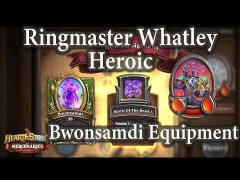Ringmaster Whatley Heroic : Bwonsamdi Equipment