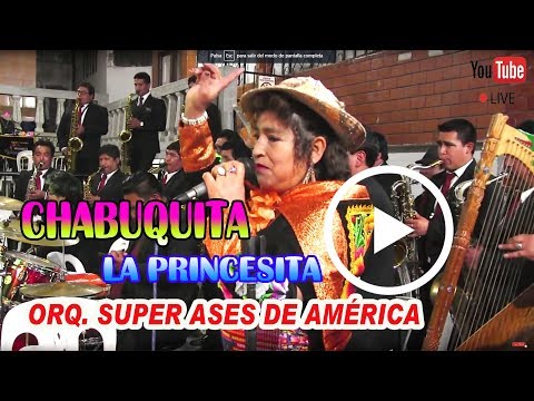 CHABUCA La PRINCESITA en los 50 Años de Libia Rojas Cerrón / Orq. Super Ases de America