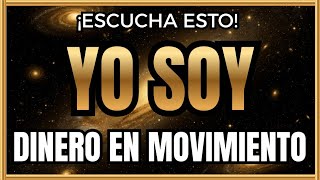 👉 YO SOY DINERO EN MOVIMIENTO | Activación Profunda de Abundancia y Prosperidad 