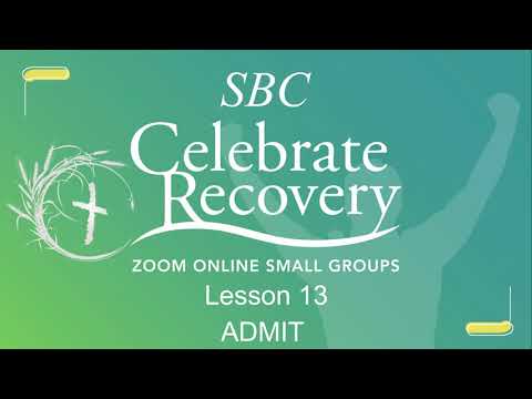 Celebrate Recovery Lesson 13 _ Admit