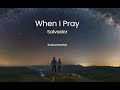 🕊️|🎙️When I Pray - Salvador - Instrumental