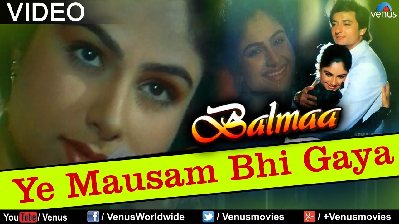 Yeh Mausam Bhi Gaya, Woh Mausam Bhi Gaya Lyrics | Balmaa | Kumar Sanu, Alka Yagnik | Nadeem Shravan