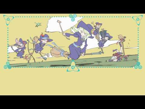 Little Witch Academia Ending II