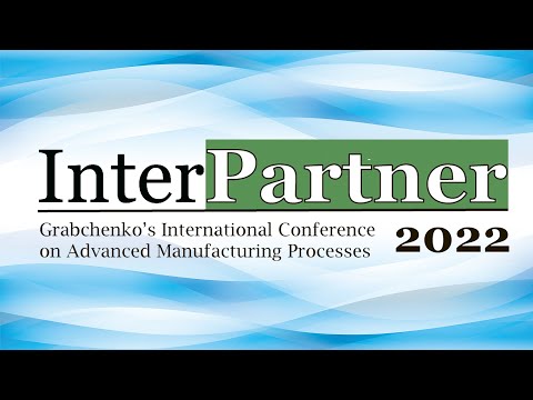 InterPartner-2022 Day 3 - – September 8, 2022 (9:00-17:20) – Thursday