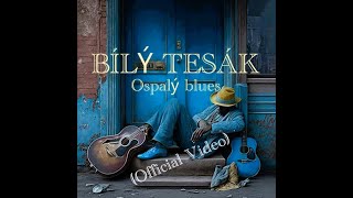 Video BÍLÝ TESÁK - Ospalý blues (Official Video)