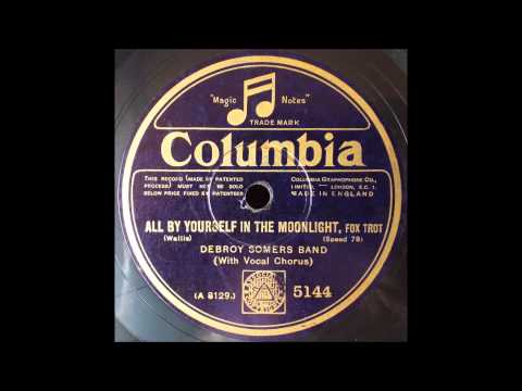 All by yourself in the Moonlight, Debroy Somers Band, 1928