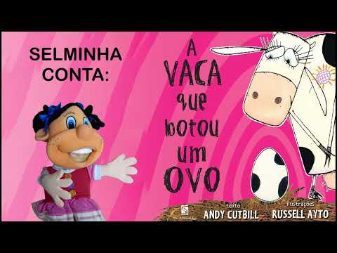 A VACA QUE BOTOU UM OVO