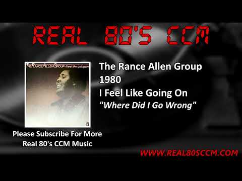 I Feel Like Going On - The Rance Allen Group