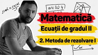 Ecuații de gradul II- metode de rezolvare