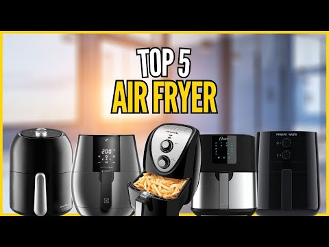 Top 5 Air Fryer Com Melhor Custo-Benefício - Melhores Fritadeiras Sem Óleo de 2024