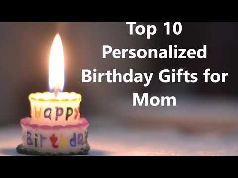 Top 10 Personalized Birthday Gifts for Mom
