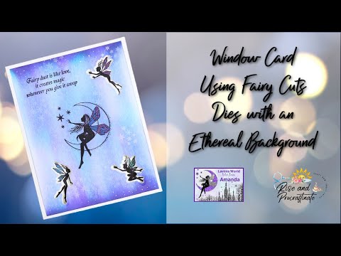 Lavinia World - Window Card Using Fairy Cuts w/ an Ethereal Background