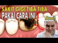 Ini PERTOLONGAN PERTAMA SAAT SAKIT GIGI Di Rumah ️