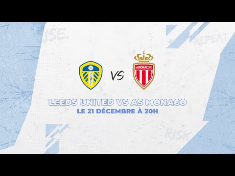 ⚽ Match amical : Leeds United - AS Monaco 