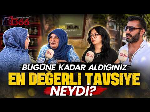 TV366 Kastamonululara sordu: Aldığınız en değerli tavsiye nedir?