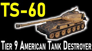 TS-60 - Upcoming T9 American Tank Destroyer