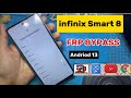 Infinix Smart 8 FRP Bypass Android 13 New Method Infinix X6525 FRP Unlock Without Pc 2024