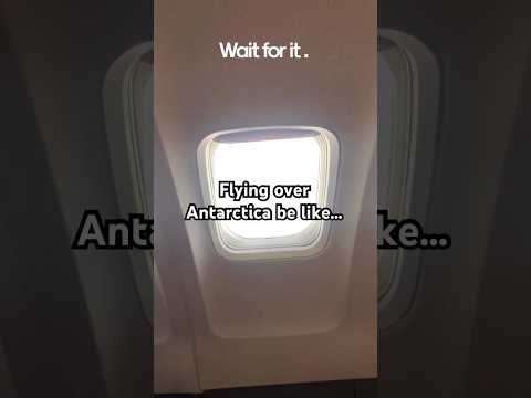 I flew over Antarctica in a Boeing 757 plane. Nothing but walls of ice, glaciers and mountains