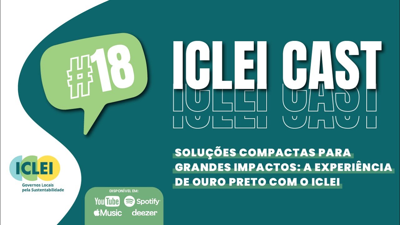 Soluções compactas para grandes impactos: a experiência de Ouro Preto com o ICLEI | EP 18