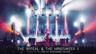Enter Shikari - The Appeal & The Mindsweep II (Live At Alexandra Palace)