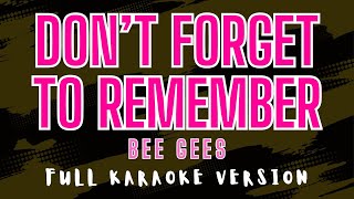 Download lagu Don’t Forget to Remember - Bee Gees (Full HD Karaoke) @karaokemissinglyrics mp3 Download lagu Don’t Forget to Remember - Bee Gees (Full HD Karaoke) @karaokemissinglyrics mp3