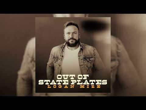 Logan Mize - "Out of State Plates" (Official Audio)