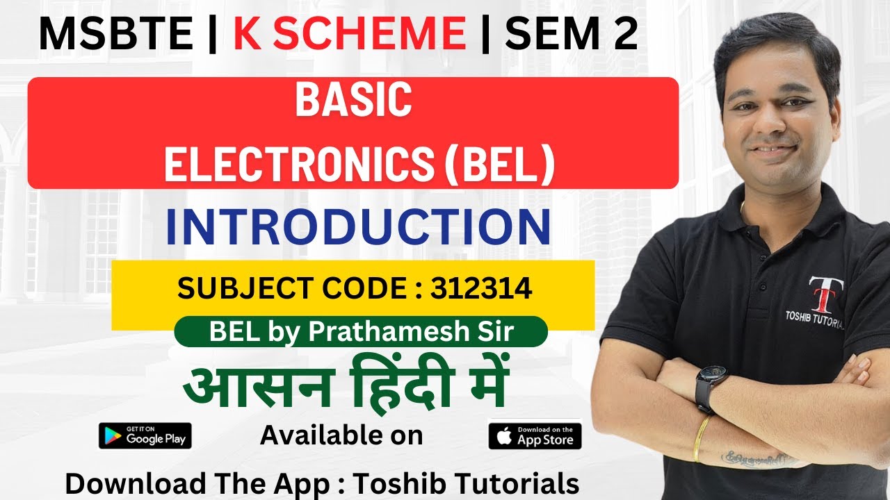 Introduction to Basic Electronics Diploma 2nd Sem | BEL | MSBTE | K SCHEME | Toshib Tutorials