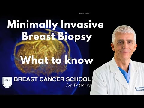 Breast Biopsy: Why Ask for a Minimally Invasive Biopsy