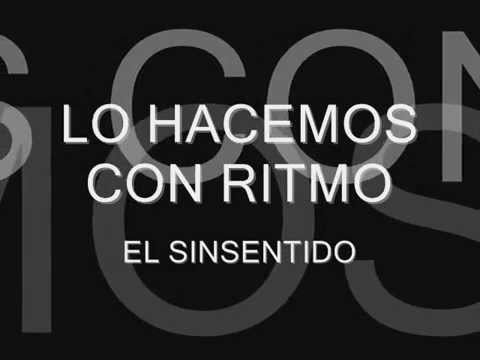 El Sin Sentido-Lo Hacemos Con Ritmo
