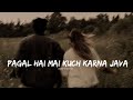 Pagal Hai Mai Kuch Karna Java Lyrics Songs