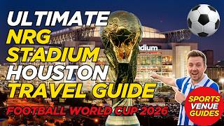 How to Get to NRG Stadium | World Cup 2026 Houston Stadium Guide