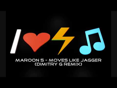 Maroon 5 - Moves Like Jagger (Dimitry G. Remix)