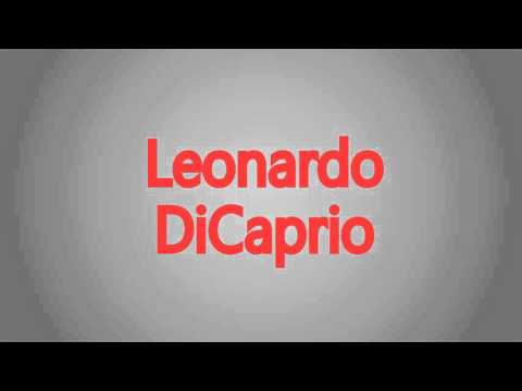 How to Pronounce - Leonardo DiCaprio