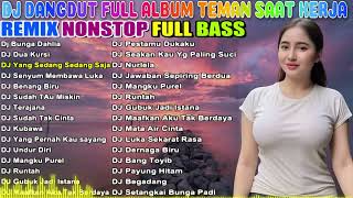 Download lagu 2 JAM NONSTOP DJ DANGDUT FULL ALBUM  REMIX TERBAIK FULL BASS ENAK DI DENGAR SAMBIL KERJA VOL.2 mp3