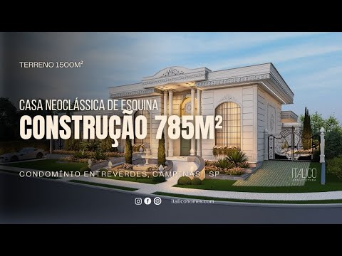 Projeto Arquitetônico no Entreverdes Campinas: 785m² de Arquitetura Neoclássica Pura