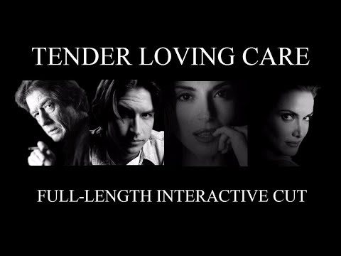 Tender Loving Care - Full Movie (Interactive Version - 2017 Upload)
