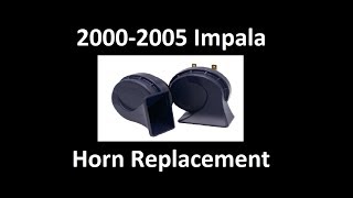 2000-2005 (8th Gen) Impala Horn Replacement