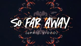 Martin Garrix &amp; David Guetta - So Far Away (Lyric Video)