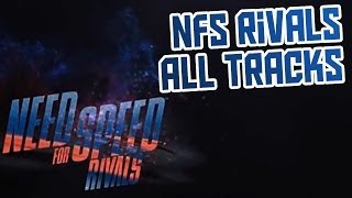 [OST] Need For Speed Rivals - All Tracks HQ - 2013