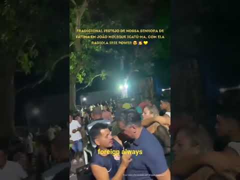 TRADICIONAL FESTEJO DE NOSSA SENHORA DE FÁTIMA EM JOÃO MOLEQUE ICATÚ-MA, TUDO COM ELA IRIE POWER😍🥳💛💯