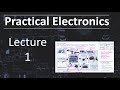 Practical Electronics Lecture 1