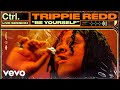 Trippie Redd - Be Yourself (Vevo Ctrl Live Session)