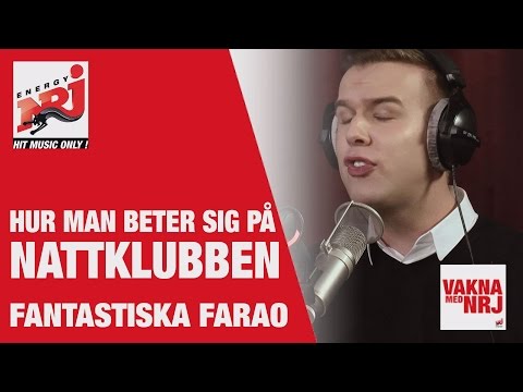 Farao: Hur man beter sig på nattklubben - VAKNA MED NRJ