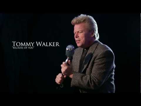 Because of You - Tommy Walker